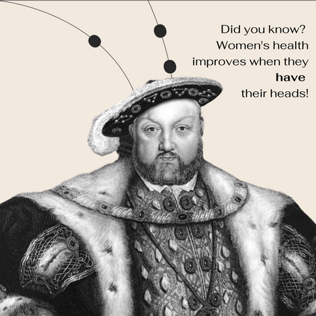 Did Henry VIII trigger the invention of FemTech? 